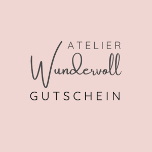 Atelier Wundervoll - Gutschein